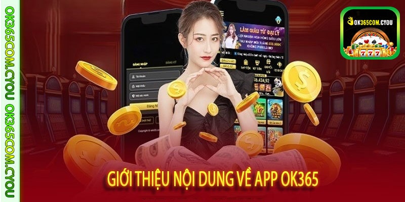Giới thiệu nội dung về App ok365