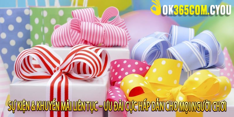 Sự Kiện & Khuyến Mãi Liên Tục – Ưu Đãi Cực Hấp Dẫn Cho Mọi Người Chơi
